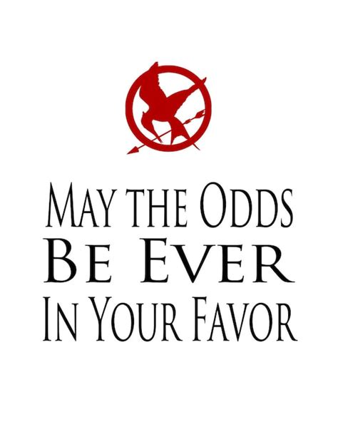 may the odds be with you|May the Odds Be Ever in Your Favor: Pop Culture Meaning.